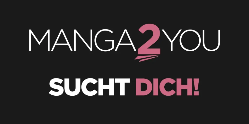Manga2You sucht Verstärkung für Redaktion und Social Media